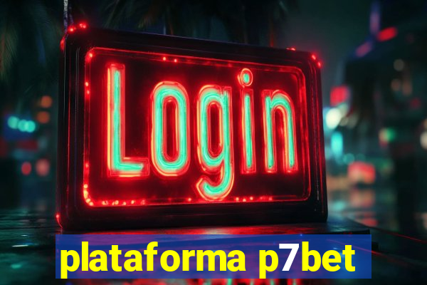 plataforma p7bet